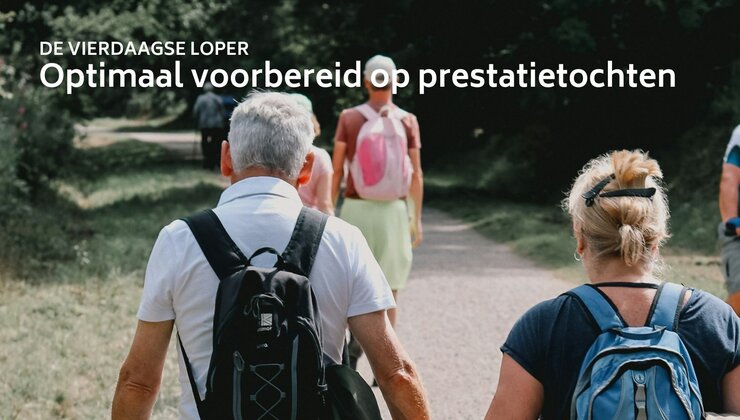 Meedoen aan de Vierdaagse? Zo bereid je je optimaal voor