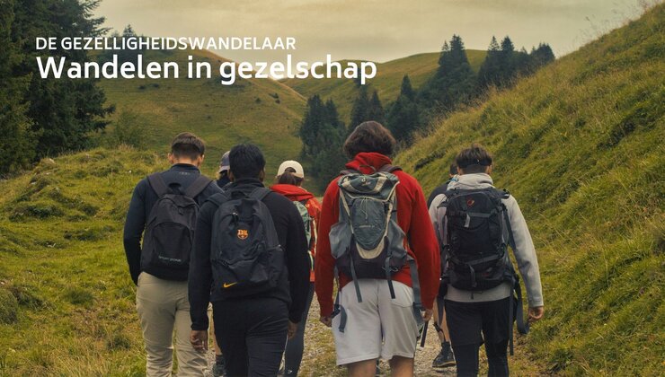 Samen op pad: de juiste uitrusting voor gezelligheidswandelaars