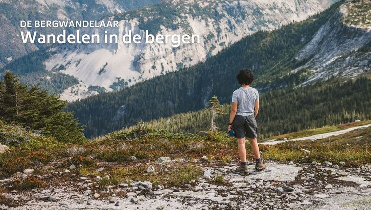 De bergen in? Dit heb je nodig als fanatieke bergwandelaar